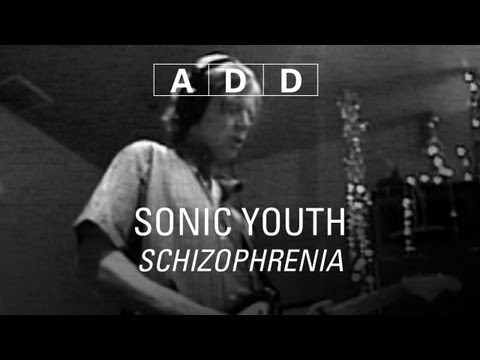 Sonic Youth - Schizophrenia - A-D-D