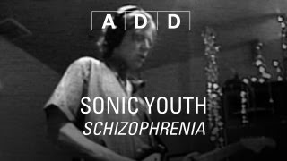 Sonic Youth - Schizophrenia - A-D-D