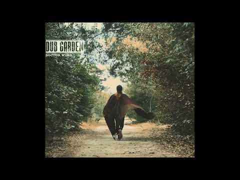Dub Garden   Doctor Wind   Full Album 2017