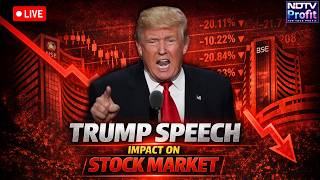 Stock Market LIVE | Trump Speech Shakes Markets | Nifty &amp; Sensex Reaction