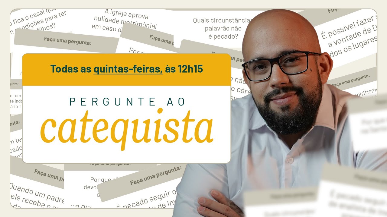 Pergunte ao Catequista #03