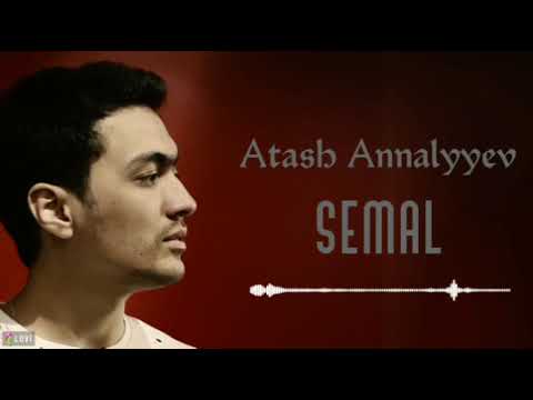 Atash Annalyyew Semal