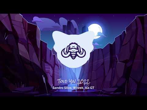 Sandro Silva, Wiwek, Isa GT - Told Ya! 2022