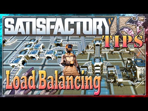 Satisfactory Tips Load balancing and belt work