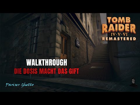 Tomb Raider VI Remastered | Die Dosis macht das Gift