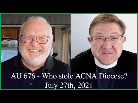 Anglican Unscripted 676 - Who stole ACNA Diocese?