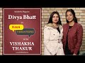 Divya Bhatt In Kaunversations With Vishakha Thakur Latest Interview BalleBolly Magazine