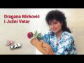 Dragana Mirkovic i Juzni Vetar - Izmislicu svet