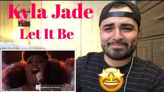 Reaction to Kyla Jade Let it Be
