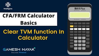 Calculator Basics  -  Clear TVM Function | FRM Preparation | CFA Preparation #cfa #frm