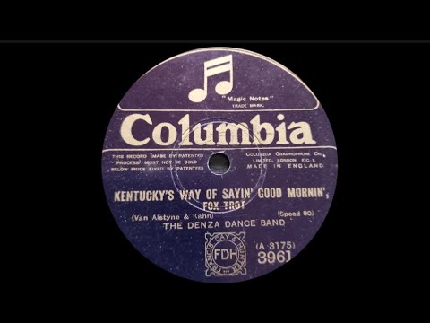 "Kentucky's Way Sayin Good Mornin"recorded New York 29/11/1925