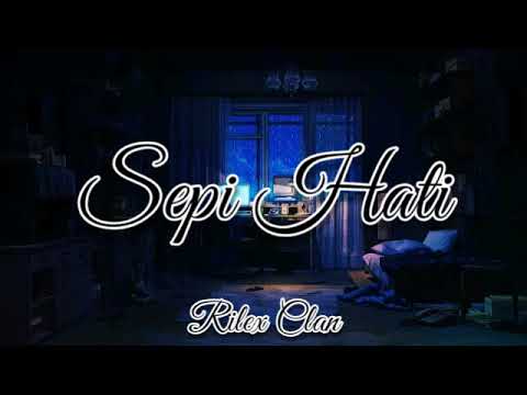 Rilex Clan - Sepi Hati [Lyric Video]