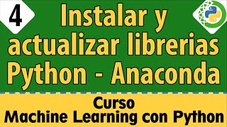 Instalar y Actualizar Librerias Python - Anaconda | #4 Machine Learning - Python