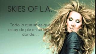 Céline Dion - Skies Of L.A. [Traducida]