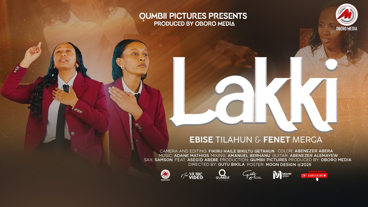 EBISE TILAHUN & FENET MERGA || LAKKI