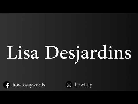 How To Pronounce Lisa Desjardins