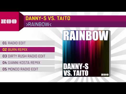 Danny-S vs. Taito - Rainbow (Burn Remix)