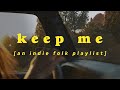 Keep Me A Christian Indie Folk Peaceful Playlist