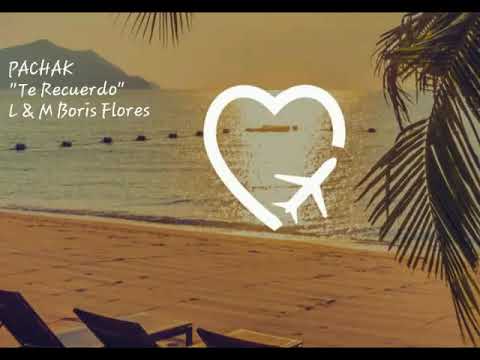 Pachak "Hoy Te Recuerdo"