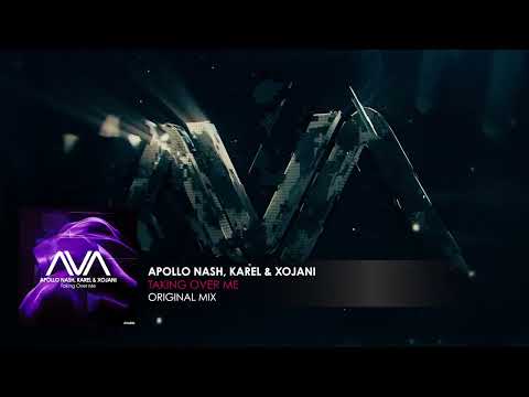 Apollo Nash, Karel & XoJani - Taking Over Me