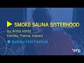 Trailer SMOKE SAUNA SISTERHOOD By Anna Hints Estonia France Iceland I 2023