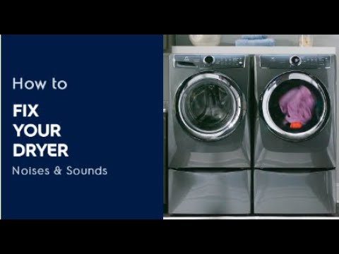 How to Fix Your Dryer: Noises & Sounds
