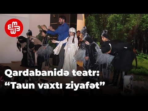 Qardabanidə teatr: “Taun vaxtı ziyafət”