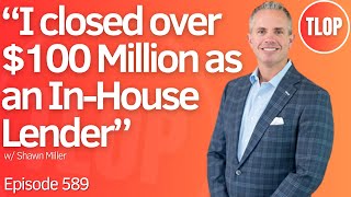 Success Secrets from an In-House Loan Officer | Ep. 589