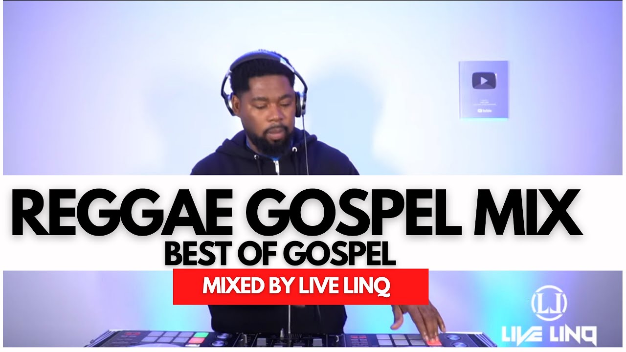 Reggae Gospel Classic Mix | Sanchez, Beres Hammond, Garnet Silk, Mikey Spice, Luciano | By Live LinQ