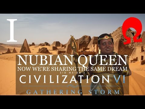 Omega Alden Plays Civilization 6 Gathering Storm - Nubia - Part 1