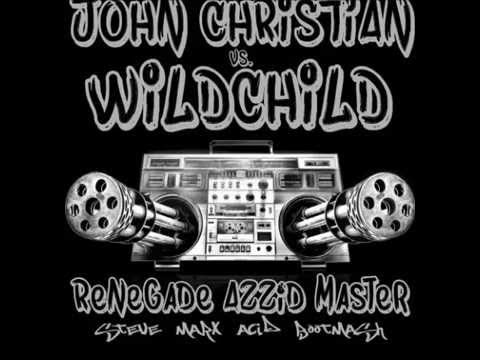 JOHN CHRISTIAN vs. WILDCHILD - RENEGADE AZZID MASTER (Steve Marx Acid Bootmash)