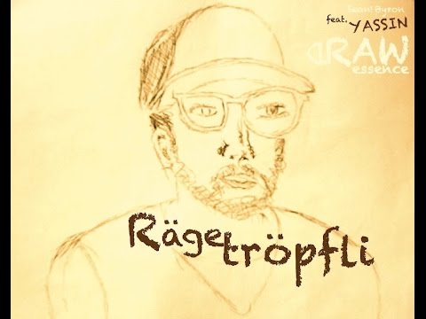 Raw essence feat. Yassin - Rägetröpfli