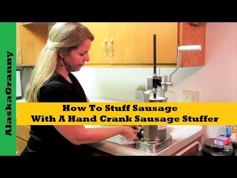 How To Stuff Sausage With A Hand Crank Sausage Stuffer