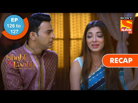 Shubh Laabh - Aapkey Ghar Main- Ep 126 & Ep 127 - RECAP - शुभ लाभ - आपके घर में