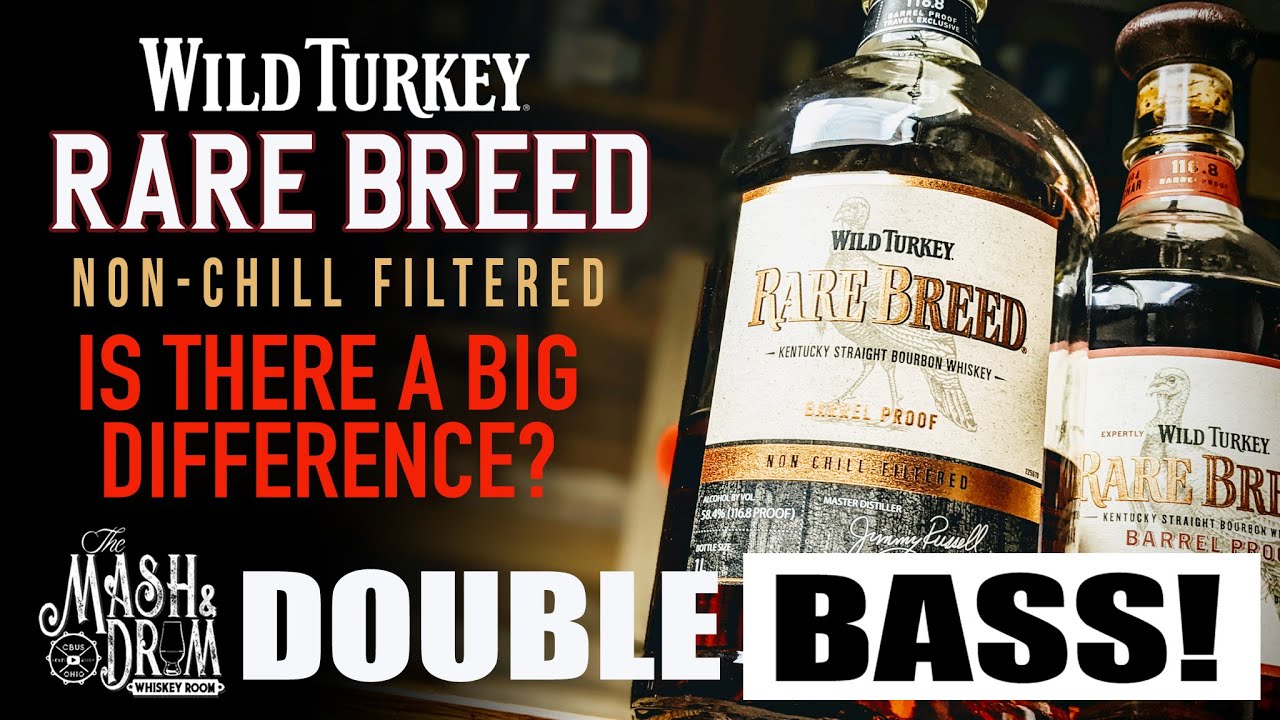 Wild Turkey Rare Breed NON-CHILL FILTERED! Is there a big difference DOUBLE BASS!