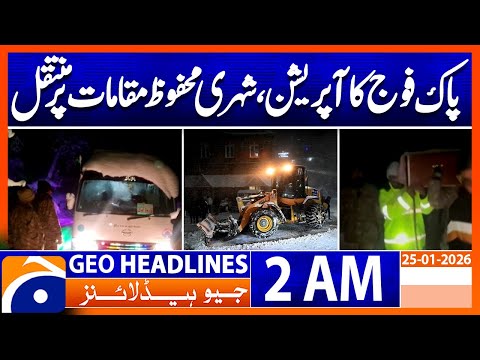 Pak  Army Rescue Operation, Heavy Snowfall, Civilians Safe | Headlines Geo News 2 AM (25 Jan 2026)