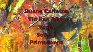 Vegas: By Duane Carleton, Song 1: Primadonna