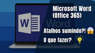 Atalhos alterados no Office 365?!  Como alterar?