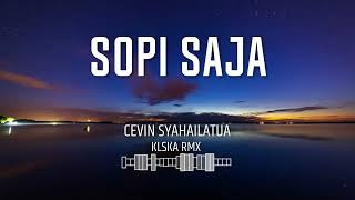 Download lagu Sopi Saja – Cevin Syahailatua (KLSKA New RMX) mp3 Download lagu Sopi Saja – Cevin Syahailatua (KLSKA New RMX) mp3