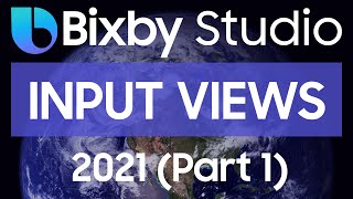 Bixby Studio Tutorial - Input Views 2021 Part 1