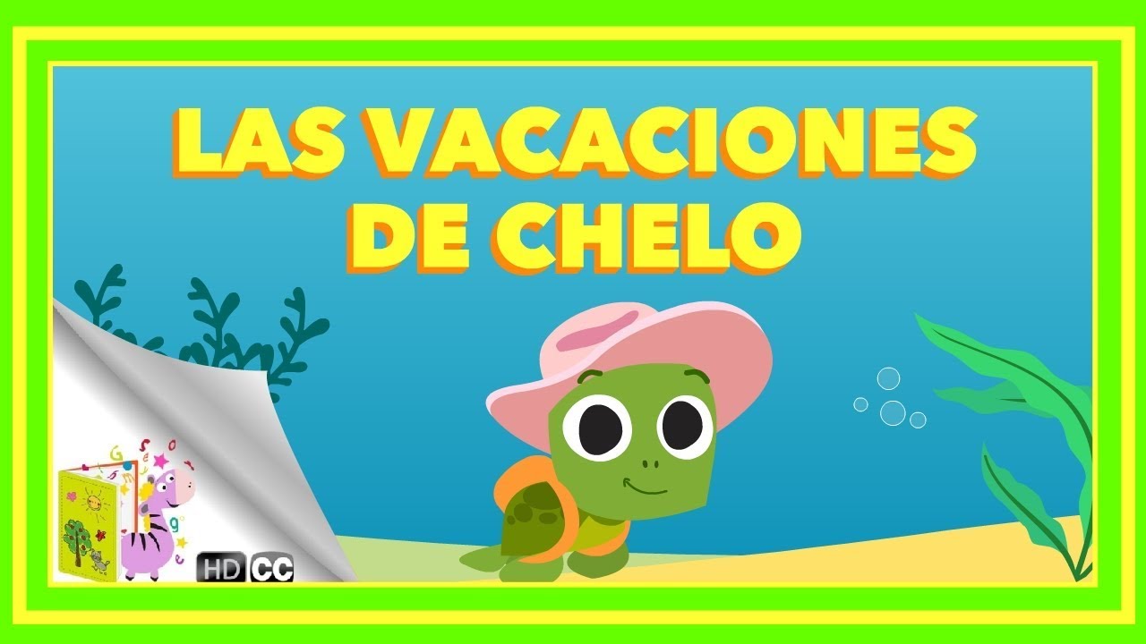 Cuentos Infantiles: Las vacaciones de Chelo [En Español]