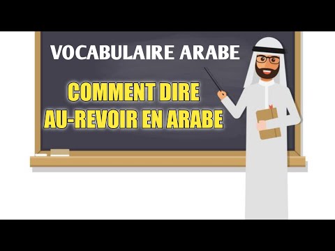Comment Dire Au-revoir En Arabe