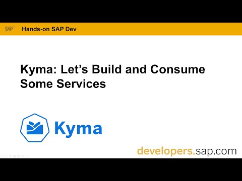 Kyma Part 2 Let's Build and Consume Some Services