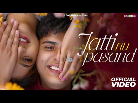 Jatti Nu Pasand — watch video
