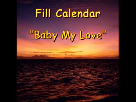 Fill Calendar -  Baby My Love