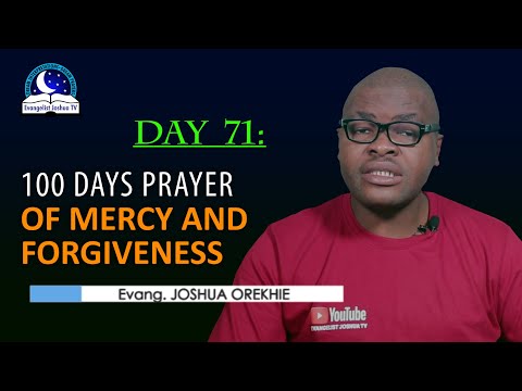 Day 71: 100 Days Prayer of Mercy and Forgiveness - April 12th 2022