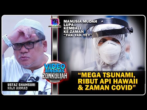 TAZKIRAH : Ombak Mega Tsunami & Ingat Balik Zaman Covid.. - Ustaz Shamsuri Ahmad