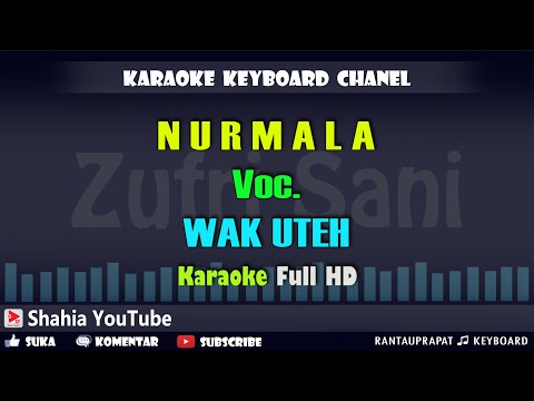 NURMALA VOC. WAK UTEH GROUP │ KARAOKE KN7000
