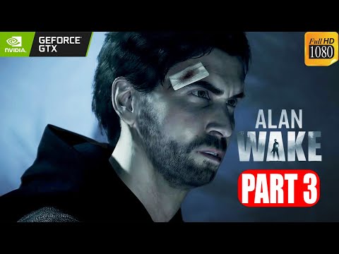 ALAN WAKE REMASTERED Gameplay Walkthrough Part 3 FULL GAME [4K 60FPS PC ULTRA] - No Commentary