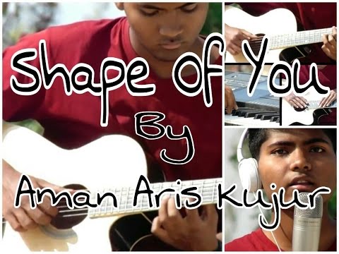 Aman Aris Kujur Shape Of You - Cover